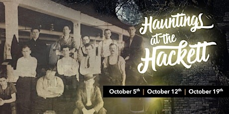 Hauntings at the Hackett - October 19th  - 1130PM primary image