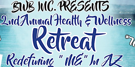2nd Annual Health & Wellness Retreat