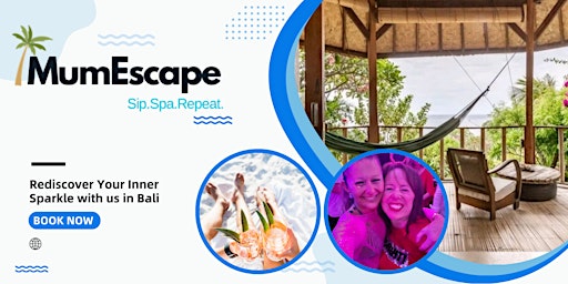 MUMESCAPE RETREAT TO BALI 10 -15 JUNE 2024