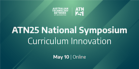 ATN25 National Symposium: Curriculum Innovation