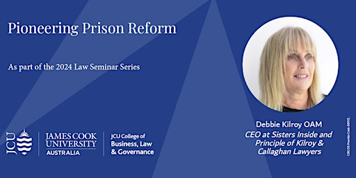 Pioneering Prison Reform with Debbie Kilroy OAM – JCU Law Seminar Series primary image