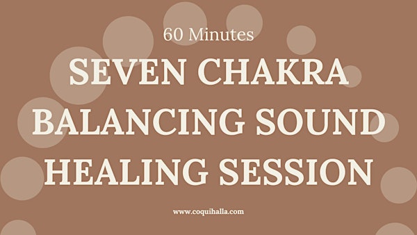 Weekend Seven Chakra Healing Sound Bath Journey | Virtual | Macon, GA