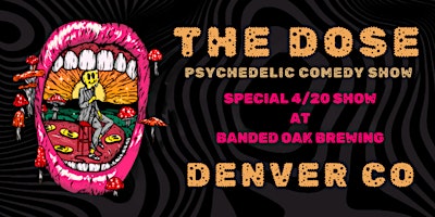 Immagine principale di THE DOSE: A Psychedelic Comedy Show ****LOW TICKET ALERT***** 