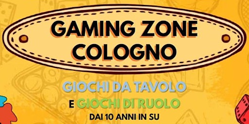 Imagem principal do evento Gaming Zone Cologno - Giochi da Tavolo