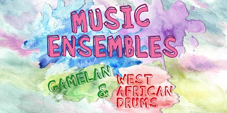 Gamelan & West African Drums Ensemble