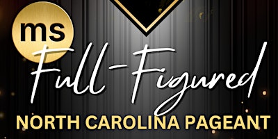 Image principale de 9th Annual Ms. Full-Figured North Carolina Pageant - NOT FREE see notes