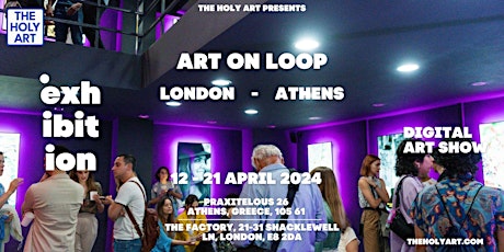 ART ON LOOP LONDON - ATHENS  - Digital Exhibition Athens