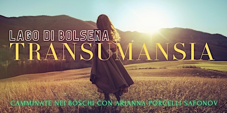 Imagen principal de TRANSUMANSIA  - BOLSENA - Trekking con Arianna Porcelli Safonov