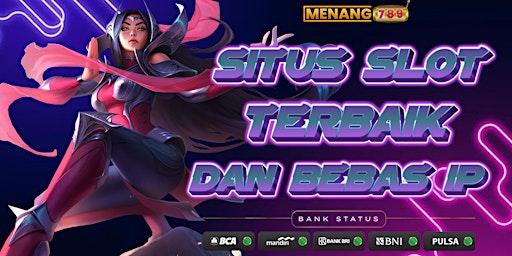 Imagem principal do evento Menang789 Situs Slot Gacor Hari Ini Terbaru Gampang Menang Maxwin Anti Rungkad