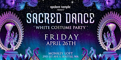 Hauptbild für Opulent Temple Seattle presents Sacred Dance (white costume party)