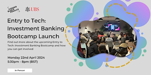 Entry to Tech: Investment Banking Bootcamp 2024 Launch primary image