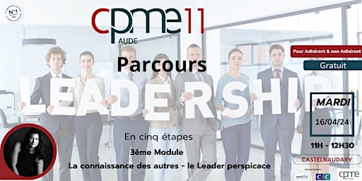 Imagen principal de Rencontre Entrepreneurs by CPME11 - Spécial LEADERSHIP - 16 Avril 2024