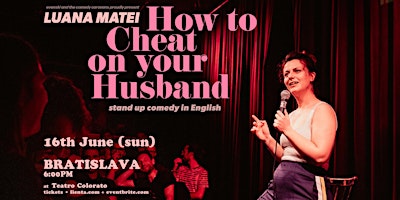 Imagen principal de HOW TO CHEAT ON YOUR HUSBAND  • BRATISLAVA •  Stand-up Comedy in English