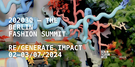 Primaire afbeelding van 202030 – The Berlin Fashion Summit #8: RE/GENERATE IMPACT