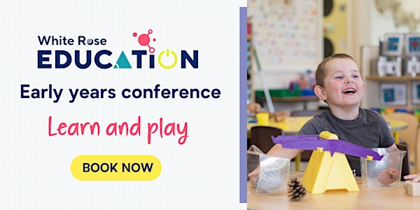 Early years conference: Learn and play
