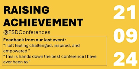 Raising Achievement @FSDConferences