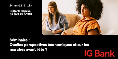 Immagine principale di Quelles perspectives économiques et sur les marchés avant l’été ? 