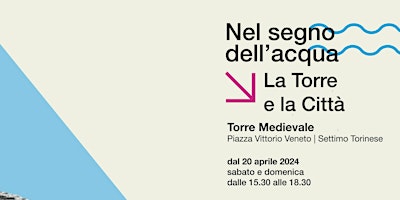 Visita guidata alla mostra "Nel segno dell'acqua. La Torre e la città" primary image