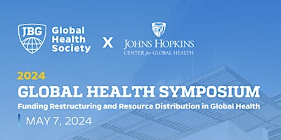 Global Health Symposium: Funding Restructuring and Resource Distribution in Global Health primary image