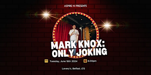 Imagem principal do evento Mark Knox- Only Joking