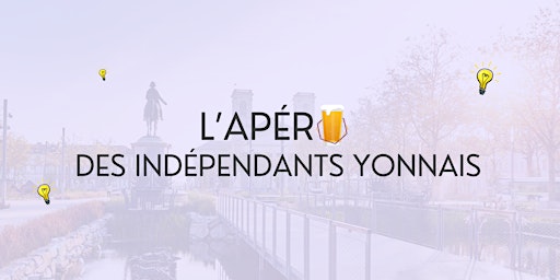 Imagem principal de l'Apéro des Indépendants Yonnais