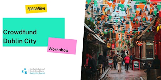 Crowdfund Dublin City- Project Creator Workshop primary image