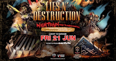 Primaire afbeelding van MELBOURNE Lies N’ Destruction NIGHTRAIN Ready To Crash & Burn Tour