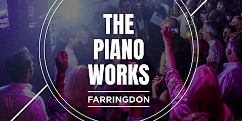 PIANO WORKS LATES @ PIANO WORKS FARRINGDON// EVERY SATURDAY  primärbild
