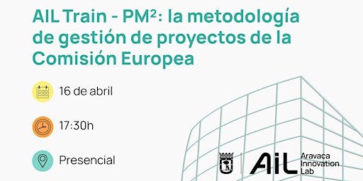 AIL Train - PM²: la metodología de gestión de proyectos de la Comisión Europea primary image