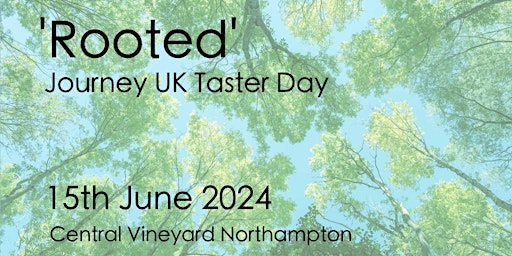 'Rooted' - Journey UK's Taster Day at Central Vineyard Northampton primary image