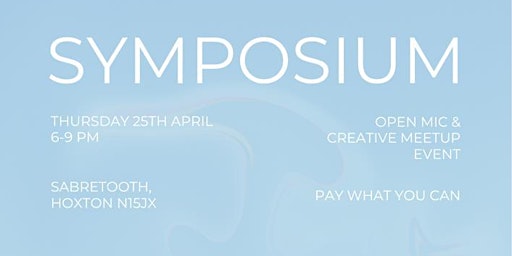 Symposium: An open mic platform for creative material, a place to connect. primary image