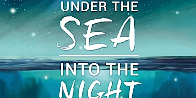 Imagem principal do evento Under the Sea - Into the Night