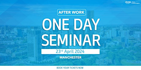 Hauptbild für Atomy UK Manchester One Day Seminar  (23rd April 2024)