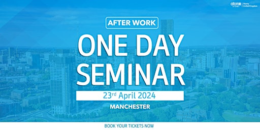 Primaire afbeelding van Atomy UK Manchester One Day Seminar  (23rd April 2024)