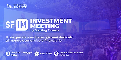 Image principale de Starting Finance Investment Meeting - ROMA 2024