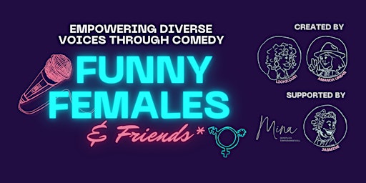 Imagem principal do evento Funny Females and Friends*  Comedy Show