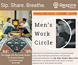 Men's Work Circle. Sip. Share. Breathe.