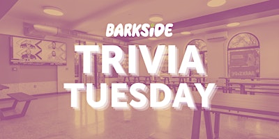 Imagem principal do evento Trivia Tuesday @ Barkside