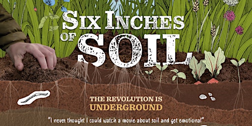 Imagem principal do evento Six Inches of Soil Film Screening & Panel Discussion