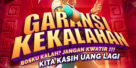 CLAIM SLOT GARANSI  >> CLAIM BONUS SLOT GARANSI KEKALAHAN 100%