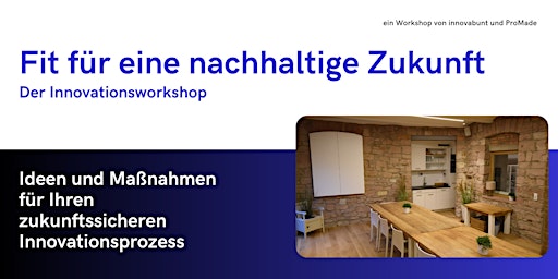 Fit für eine nachhaltige Zukunft - Ihr Innovationsworkshop primary image