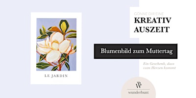 Imagen principal de KREATIVAUSZEIT flowers: Muttertagsgeschenk malen