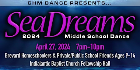 "SEA DREAMS" Middle School Dance 2024