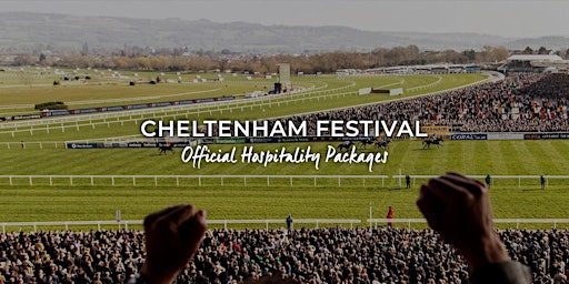 Cheltenham Festival VIP Packages | Gold Cup Day Friday 14th March 2025 primary image