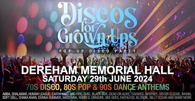 Imagem principal do evento Discos for Grown Ups 70s 80s 90s pop-up disco party DEREHAM