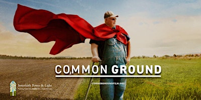 Imagem principal de Feature Film of Faith Climate Action Month: Common Ground