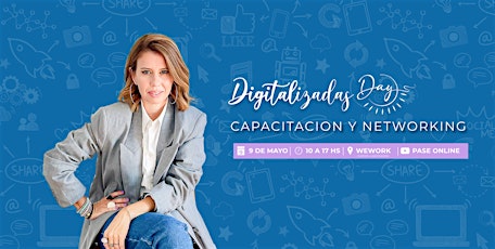 DIGITALIZADAS DAY - CAPACITACIÓN & NETWORKING PARA  POTENCIAR TU NEGOCIO