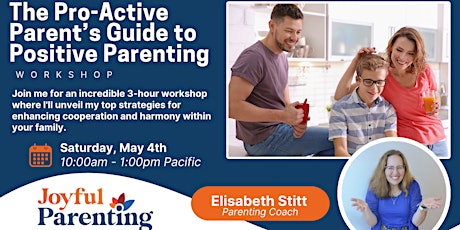 The Pro-Active Parent's Guide to Positive Parenting