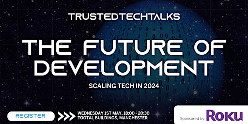 Hauptbild für The Future of Development: Scaling Tech in 2024