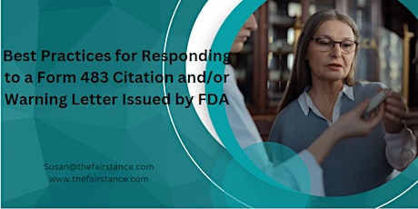 Best Practices for Responding to a Form 483 Citation and/or Warning Letter